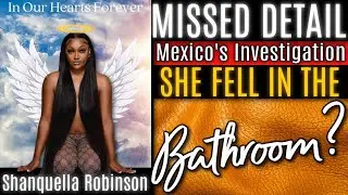 Shanquella: Mexico's INVESTIGATION - What Did They REALLY Tell Authorities Before Coming Back to US?