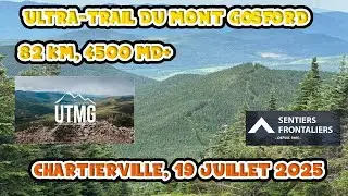 Ultra Trail du Mont Gosford - UTMG 2025 - 82 km, 4500 mD+