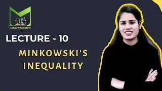 Lecture-10 | Minkowski's Inequality | Statement and proof | Metric Space