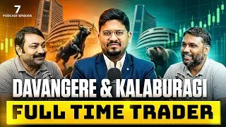 Full Time Traders Share SECRET Strategies for SUCCESS | ದುಡ್ಡು ಮಾಡಣ EP-7 | #kalaburagi #davanagere