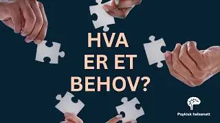 Behov 101: De ulike typene behov som styrer deg (uten at du merker det)