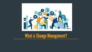 What is Change Management