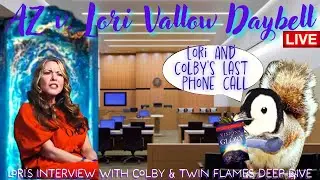 AZ v. Lori Vallow Daybell - LIVE! **Lori's Interview With Colby & Twin Flames Deep Dive**