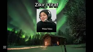 Zikir I&rsquo;tiraf oleh Ustazah Aisyah Baain | Menyentuh Hati #ZikirI'tiraf #zikirharian #zikirtaubat