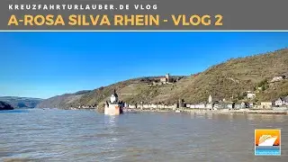 #Vlog2: A-ROSA SILVA - Von Straßburg durch die Loreley zurück