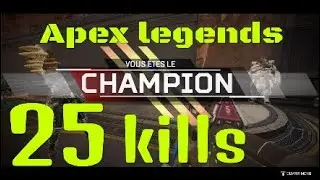 Apex legends 25 kills (ft BringZz et Nayrs85)