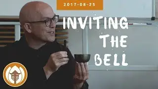 Br Ph&aacute;p Lai: Inviting the Bell (Nourishing Happiness Retreat, UK), 2017.08.25