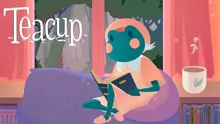 Let's Play: Teacup