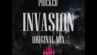 Pricker - Invasion (Original Mix)