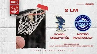 MKS Sokół Marbo Międzychód - KSK Ciech Noteć Inowrocław (2 LM, o 3 miejsce, 1 mecz, Sezon 2022/2023)