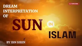 Meaning of the Sun In Dream In Islam
