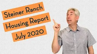 Steiner Ranch Housing Report - July 2020