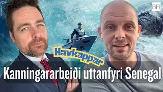 BFI SAMRØÐA | Havkappar | Høgni Mouritsson Joensen - Kanningararbeiði uttanfyri Senegal 🎥 📺