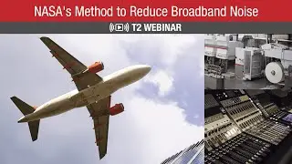 NASA's Method for Reducing Broadband Noise Webinar