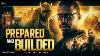 Prepared & Builded || InTheClassroom