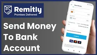 How to Send Money from Remitly to Bank Account !