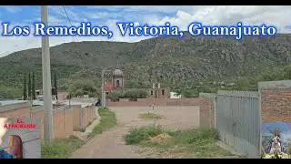 Paseo por Los Remedios(Cerro Grande), Victoria, Gto.