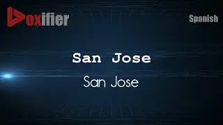 How to Pronounce San Jose (San Jose) in Spanish - Voxifier.com