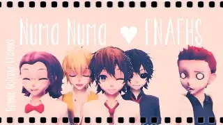 【MMD x FNAFHS】♥:: Numa Numa ::♥