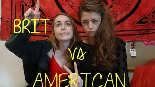 BRIT vs AMERICAN | chloerayneee