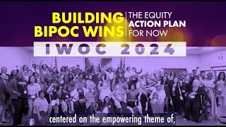 IWOC 2024: Building the BIWOC Wins - The Equity Action Plan for Now