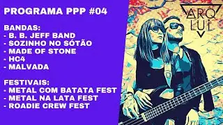 Programa PPP #04 | Bandas e Festivais de Rock Autoral