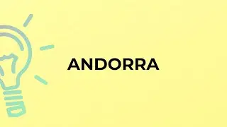What is the meaning of the word ANDORRA?