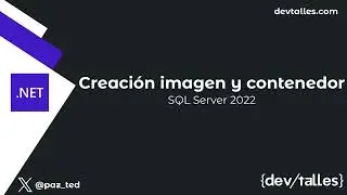[S3/L05] Dot NET Backend: .NET Core, SQL Server y seguridad JWT - Creaci&oacute;n de imagen contenedor SQL