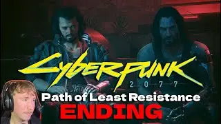 Cyberpunk 2077: Ending Path of Least Resistance