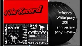 Deftones white pony vinyl 20th Anniversary Boxset (vinyl Review)