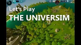 Let's Play The Universim (Early Access/God Game/Simulation) One-Shot