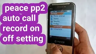 Peace pp2 auto call record on off settings