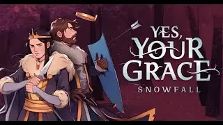 4# YesYourGrace: Snowfall, tausche Burg gegen Feldbett, das kam jetzt doch unerwartet!