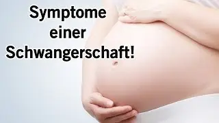 Die häufigsten frühen Anzeichen und Symptome einer Schwangerschaft!