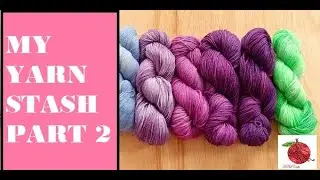 Yarn Stash part 2 - APLCrafts Podcast