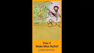 Sunny View School's Year 3 Make Rafts!