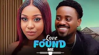 LOVE FOUND ME - 2026 True Life Love Story - Latest Nigerian Nollywood Movie