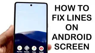 Как исправить линии на экране Android! (2024)