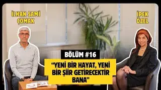 Yeni Bir Hayat, Yeni Bir Şiir Getirecektir Bana - İlhan Sami Çomak & Kıvanç Koçak & İpek Özel