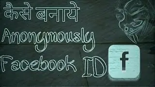 How to Create Anonymously Facebook account || Hindi - हिंदी ||