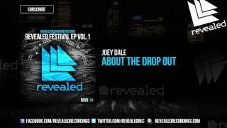 Joey Dale - About The Drop Out [OUT NOW!] [3/3 Revealed Festival Ep Vol. 1]