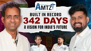 AMTZ Medtech Zone built in record 342 days : A vision for India's future | WP13 - Pawan Doshi