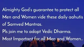 7 Samaveda Mantra Aahutis for daily protection with meaning..!