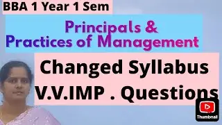 BBA 1 Year 1 Sem Principals and Practices of Management changed Syllabus important units