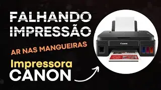 RESOLVA FALHAS de impressão e AR NAS MANGUEIRAS nas impressoras CANON todos os modelos Tanque