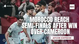 Morocco Reach AFCON 2025 Semi-Finals After Win Over Cameroon