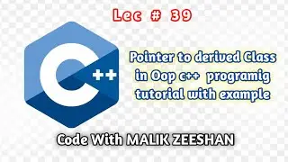 #18 pointer to derived class in C++ hindi / urdu | C++ tutorial for beginners
