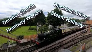 Buckfastleigh, Devon..Derelict Church, Buckfast Abbey, Hembury Woods & Steam Railway Walk.