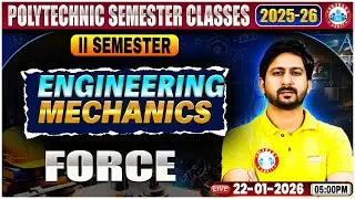UP Polytechnic Engineering Mechanisc | Force | Polytechnic 2nd Sem Engineering Class By Anil Sir