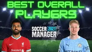 Soccer Manager 2021 Best Overall Players | best overall players players in SM21